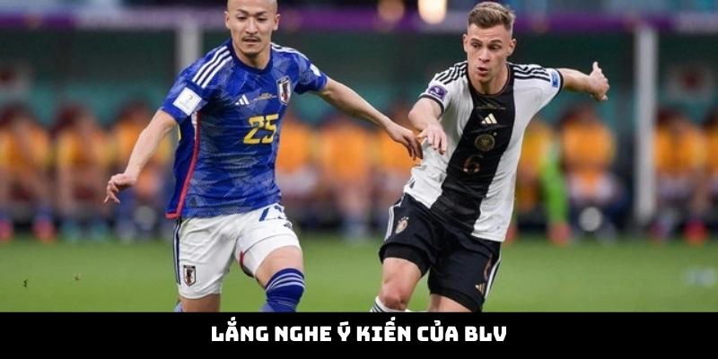 Lắng nghe ý kiến của BLV